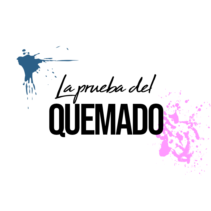 Lee más sobre el artículo La prueba del quemado