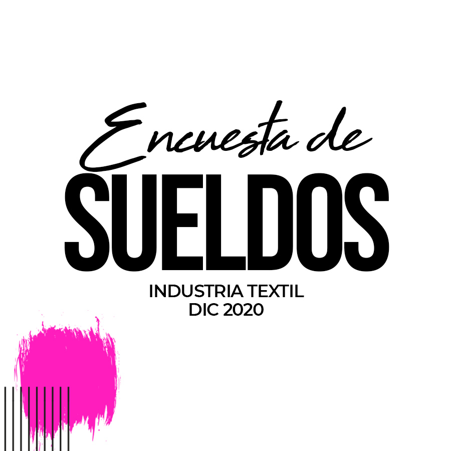 Lee más sobre el artículo Resultados Encuesta Sueldos de la Industria Textil Diciembre 2020
