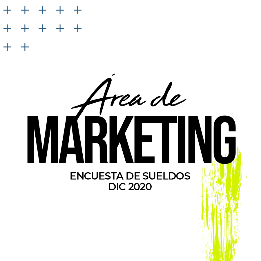 Lee más sobre el artículo Área de Marketing: Encuesta de Sueldos Dic 2020