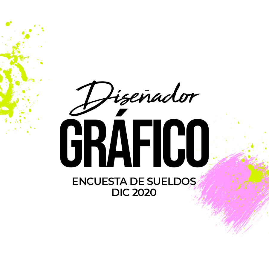 Lee más sobre el artículo Diseño Gráfico: Encuesta de Sueldos Dic 2020