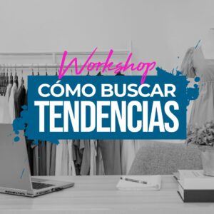 workshop CÓMO BUSCAR TENDENCIAS