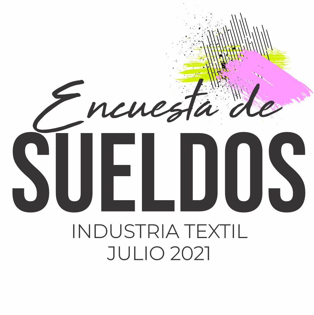 Lee más sobre el artículo Resultados Encuesta Sueldos de la Industria Textil Julio 2021
