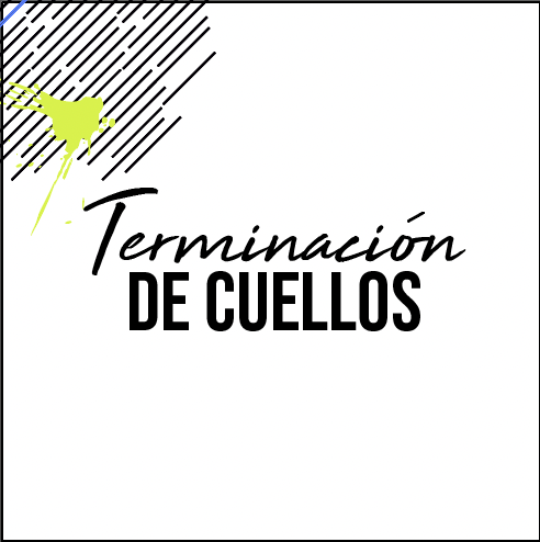 Lee más sobre el artículo Terminación de cuellos