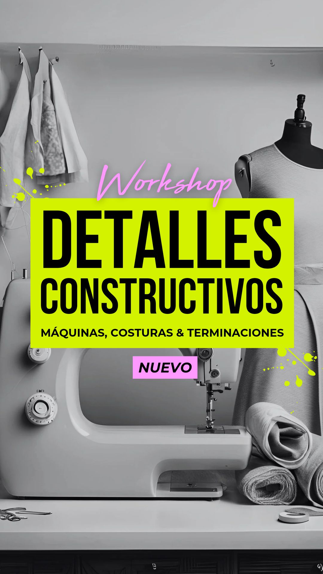 WORKSHOP DE DETALLES CONSTRUCTIVOS, MÁQUINAS Y TERMINACIONES